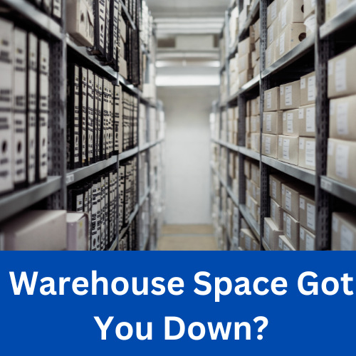 inadequate warehouse space