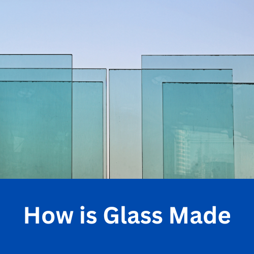 how is glass made