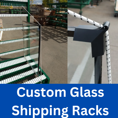 Custom Glass Shipping Racks