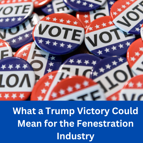 fenestration industry post Trump victory